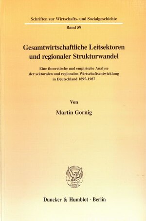 Buchcover Gesamtwirtschaftliche Leitsektoren und regionaler Strukturwandel. | Martin Gornig | EAN 9783428097012 | ISBN 3-428-09701-7 | ISBN 978-3-428-09701-2
