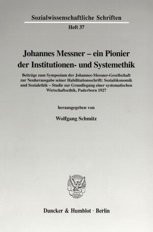Buchcover Johannes Messner - ein Pionier der Institutionen- und Systemethik.  | EAN 9783428097074 | ISBN 3-428-09707-6 | ISBN 978-3-428-09707-4