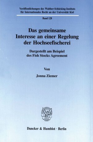 Buchcover Das gemeinsame Interesse an einer Regelung der Hochseefischerei. | Jonna Ziemer | EAN 9783428097418 | ISBN 3-428-09741-6 | ISBN 978-3-428-09741-8