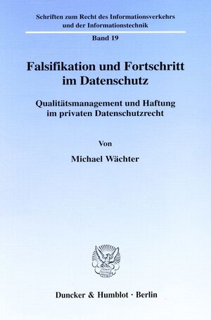 Buchcover Falsifikation und Fortschritt im Datenschutz. | Michael Wächter | EAN 9783428097807 | ISBN 3-428-09780-7 | ISBN 978-3-428-09780-7