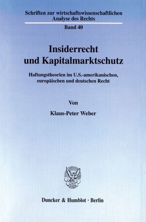 Buchcover Insiderrecht und Kapitalmarktschutz. | Klaus-Peter Weber | EAN 9783428098064 | ISBN 3-428-09806-4 | ISBN 978-3-428-09806-4