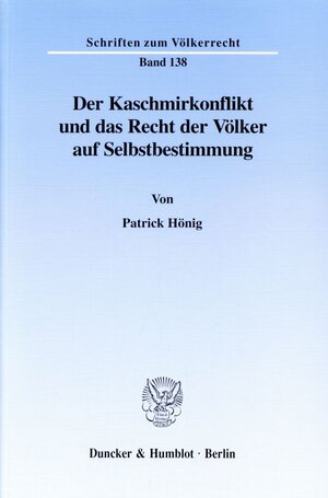 Buchcover Der Kaschmirkonflikt und das Recht der Völker auf Selbstbestimmung. | Patrick Hönig | EAN 9783428099825 | ISBN 3-428-09982-6 | ISBN 978-3-428-09982-5