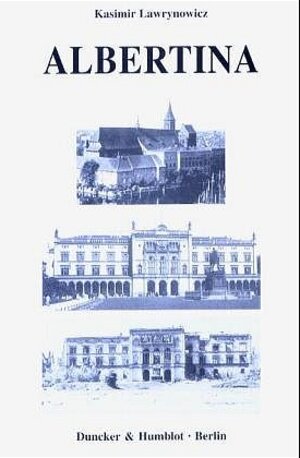 Buchcover Albertina. | Kasimir Lawrynowicz | EAN 9783428100163 | ISBN 3-428-10016-6 | ISBN 978-3-428-10016-3