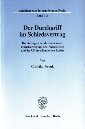 Buchcover Der Durchgriff im Schiedsvertrag. | Christian Frank | EAN 9783428100422 | ISBN 3-428-10042-5 | ISBN 978-3-428-10042-2