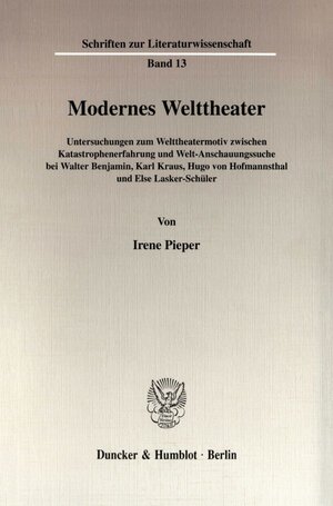 Buchcover Modernes Welttheater. | Irene Pieper | EAN 9783428100774 | ISBN 3-428-10077-8 | ISBN 978-3-428-10077-4