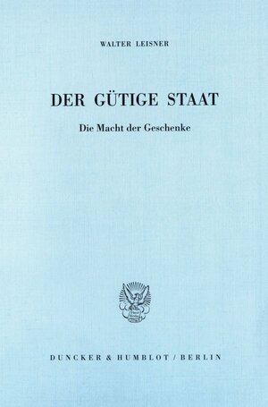 Buchcover Der gütige Staat. | Walter Leisner | EAN 9783428101368 | ISBN 3-428-10136-7 | ISBN 978-3-428-10136-8