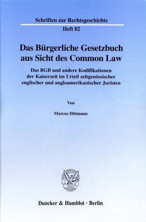 Buchcover Das Bürgerliche Gesetzbuch aus Sicht des Common Law. | Marcus Dittmann | EAN 9783428101375 | ISBN 3-428-10137-5 | ISBN 978-3-428-10137-5