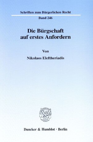 Buchcover Die Bürgschaft auf erstes Anfordern. | Nikolaos Eleftheriadis | EAN 9783428102228 | ISBN 3-428-10222-3 | ISBN 978-3-428-10222-8