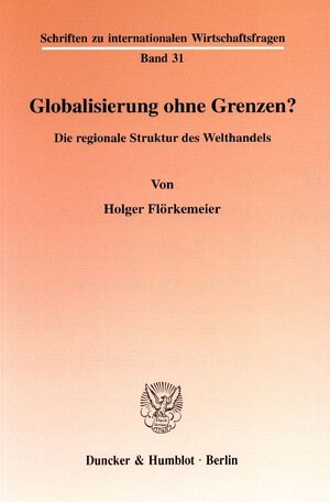 Buchcover Globalisierung ohne Grenzen? | Holger Flörkemeier | EAN 9783428102341 | ISBN 3-428-10234-7 | ISBN 978-3-428-10234-1