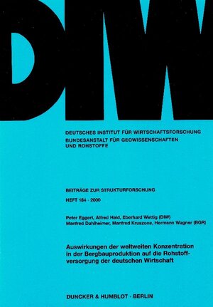 Buchcover Auswirkungen der weltweiten Konzentration in der Bergbauproduktion auf die Rohstoffversorgung der deutschen Wirtschaft. | Peter Eggert | EAN 9783428102730 | ISBN 3-428-10273-8 | ISBN 978-3-428-10273-0