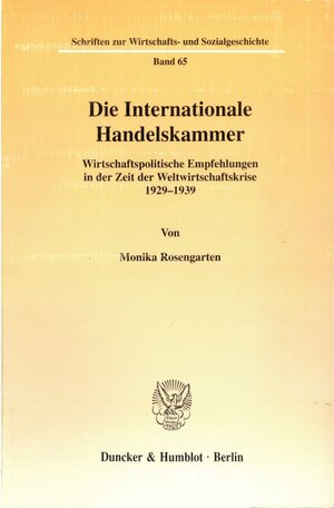 Buchcover Die Internationale Handelskammer. | Monika Rosengarten | EAN 9783428104116 | ISBN 3-428-10411-0 | ISBN 978-3-428-10411-6