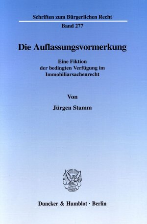 Buchcover Die Auflassungsvormerkung. | Jürgen Stamm | EAN 9783428104208 | ISBN 3-428-10420-X | ISBN 978-3-428-10420-8