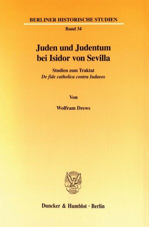 Buchcover Juden und Judentum bei Isidor von Sevilla. | Wolfram Drews | EAN 9783428105717 | ISBN 3-428-10571-0 | ISBN 978-3-428-10571-7