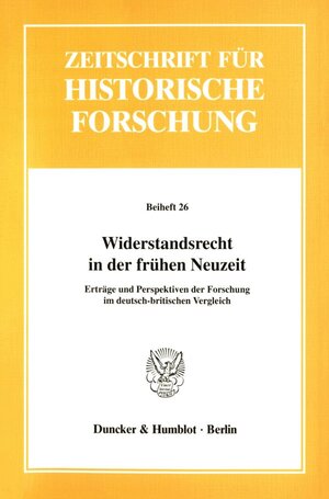 Buchcover Widerstandsrecht in der frühen Neuzeit.  | EAN 9783428106295 | ISBN 3-428-10629-6 | ISBN 978-3-428-10629-5