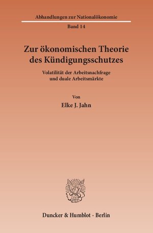 Buchcover Zur ökonomischen Theorie des Kündigungsschutzes. | Elke J. Jahn | EAN 9783428106905 | ISBN 3-428-10690-3 | ISBN 978-3-428-10690-5