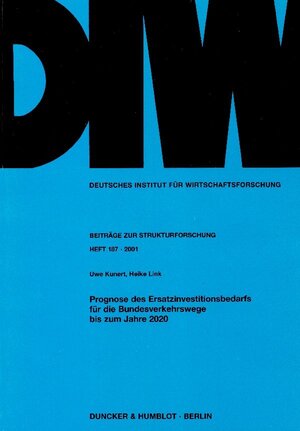 Buchcover Prognose des Ersatzinvestitionsbedarfs für die Bundesverkehrswege bis zum Jahre 2020. | Uwe Kunert | EAN 9783428107049 | ISBN 3-428-10704-7 | ISBN 978-3-428-10704-9