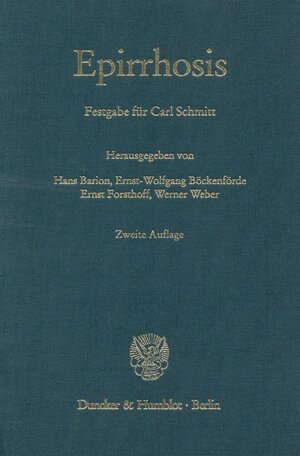 Epirrhosis. Festgabe für Carl Schmitt zum 80. Geburtstag.