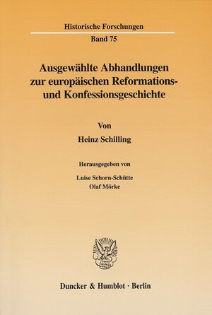 Buchcover Ausgewählte Abhandlungen zur europäischen Reformations- und Konfessionsgeschichte. | Heinz Schilling | EAN 9783428108657 | ISBN 3-428-10865-5 | ISBN 978-3-428-10865-7