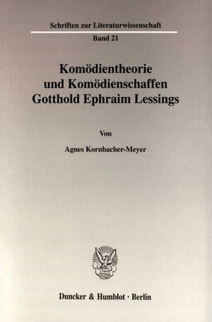 Komödientheorie und Komödienschaffen Gotthold Ephraim Lessings