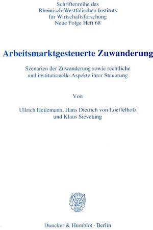 Buchcover Arbeitsmarktgesteuerte Zuwanderung. | Ullrich Heilemann | EAN 9783428110315 | ISBN 3-428-11031-5 | ISBN 978-3-428-11031-5