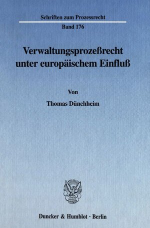 Buchcover Verwaltungsprozeßrecht unter europäischem Einfluß. | Thomas Dünchheim | EAN 9783428110346 | ISBN 3-428-11034-X | ISBN 978-3-428-11034-6