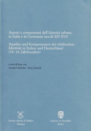 Buchcover Aspekte und Komponenten der städtischen Identität in Italien und Deutschland (14.-16. Jahrhundert).  | EAN 9783428112302 | ISBN 3-428-11230-X | ISBN 978-3-428-11230-2
