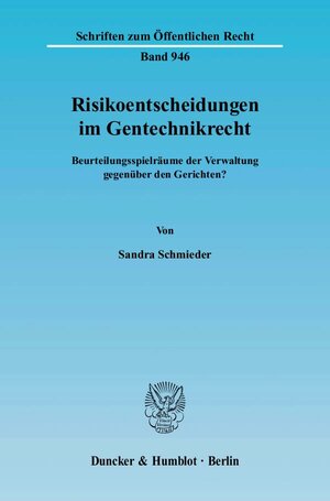 Buchcover Risikoentscheidungen im Gentechnikrecht. | Sandra Schmieder | EAN 9783428113019 | ISBN 3-428-11301-2 | ISBN 978-3-428-11301-9