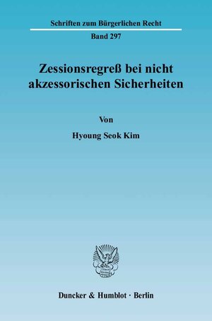 Buchcover Zessionsregreß bei nicht akzessorischen Sicherheiten. | Hyoung Seok Kim | EAN 9783428113620 | ISBN 3-428-11362-4 | ISBN 978-3-428-11362-0