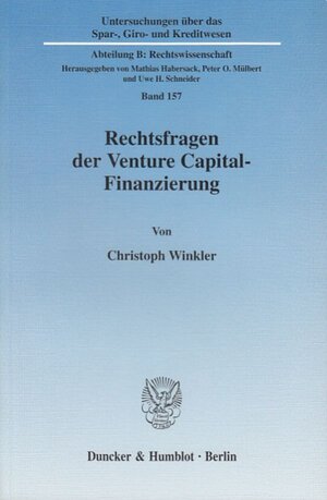 Buchcover Rechtsfragen der Venture Capital-Finanzierung. | Christoph Winkler | EAN 9783428114023 | ISBN 3-428-11402-7 | ISBN 978-3-428-11402-3