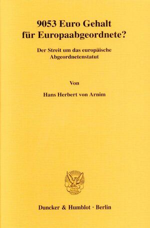 Buchcover 9053 Euro Gehalt für Europaabgeordnete? | Hans Herbert von Arnim | EAN 9783428115341 | ISBN 3-428-11534-1 | ISBN 978-3-428-11534-1