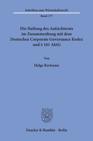 Die Haftung des Aufsichtsrats im Zusammenhang mit dem Deutschen Corporate Governance Kodex und § 161 AktG