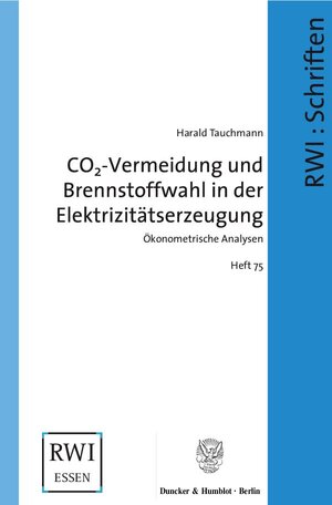 Buchcover CO2-Vermeidung und Brennstoffwahl in der Elektrizitätserzeugung. | Harald Tauchmann | EAN 9783428115747 | ISBN 3-428-11574-0 | ISBN 978-3-428-11574-7