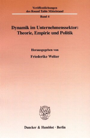 Buchcover Dynamik im Unternehmenssektor: Theorie, Empirie und Politik.  | EAN 9783428116676 | ISBN 3-428-11667-4 | ISBN 978-3-428-11667-6