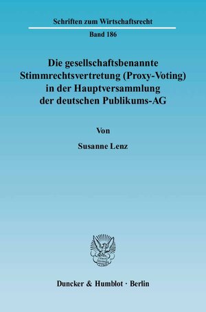 Die gesellschaftsbenannte Stimmrechtsvertretung (Proxy-Voting) in der Hauptversammlung der deutschen Publikums-AG