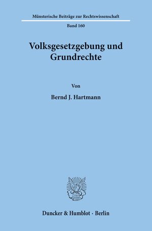 Buchcover Volksgesetzgebung und Grundrechte. | Bernd J. Hartmann | EAN 9783428118212 | ISBN 3-428-11821-9 | ISBN 978-3-428-11821-2