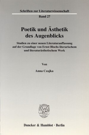Buchcover Poetik und Ästhetik des Augenblicks. | Anna Czajka | EAN 9783428119363 | ISBN 3-428-11936-3 | ISBN 978-3-428-11936-3