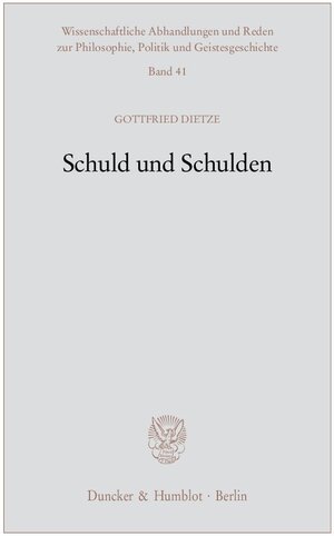 Buchcover Schuld und Schulden. | Gottfried Dietze | EAN 9783428121618 | ISBN 3-428-12161-9 | ISBN 978-3-428-12161-8