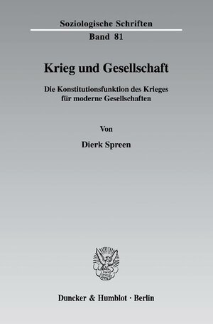 Buchcover Krieg und Gesellschaft. | Dierk Spreen | EAN 9783428125616 | ISBN 3-428-12561-4 | ISBN 978-3-428-12561-6