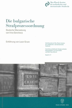 Buchcover Die bulgarische Strafprozessordnung.  | EAN 9783428126347 | ISBN 3-428-12634-3 | ISBN 978-3-428-12634-7