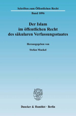Buchcover Der Islam im öffentlichen Recht des säkularen Verfassungsstaates. | EAN 9783428126743 | ISBN 3-428-12674-2 | ISBN 978-3-428-12674-3