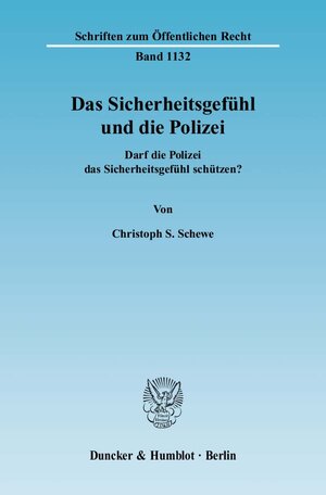 Buchcover Das Sicherheitsgefühl und die Polizei. | Christoph S. Schewe | EAN 9783428130030 | ISBN 3-428-13003-0 | ISBN 978-3-428-13003-0
