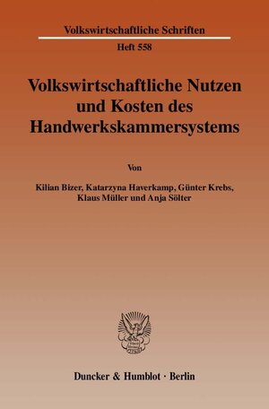 Buchcover Volkswirtschaftliche Nutzen und Kosten des Handwerkskammersystems. | Kilian Bizer | EAN 9783428130436 | ISBN 3-428-13043-X | ISBN 978-3-428-13043-6