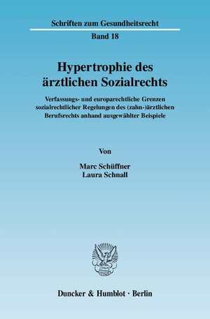 Buchcover Hypertrophie des ärztlichen Sozialrechts. | Marc Schüffner | EAN 9783428131228 | ISBN 3-428-13122-3 | ISBN 978-3-428-13122-8