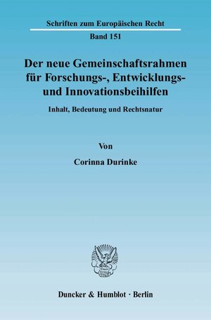 Buchcover Der neue Gemeinschaftsrahmen für Forschungs-, Entwicklungs- und Innovationsbeihilfen. | Corinna Durinke | EAN 9783428132669 | ISBN 3-428-13266-1 | ISBN 978-3-428-13266-9