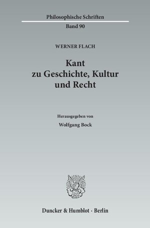 Buchcover Kant zu Geschichte, Kultur und Recht. | Werner Flach | EAN 9783428133680 | ISBN 3-428-13368-4 | ISBN 978-3-428-13368-0
