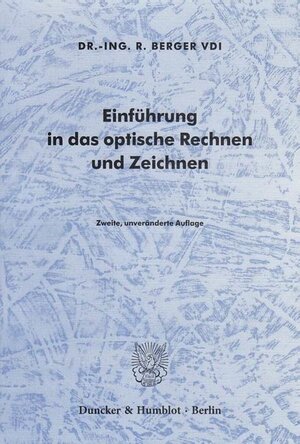Buchcover Einführung in das optische Rechnen und Zeichnen. | R. Berger | EAN 9783428135547 | ISBN 3-428-13554-7 | ISBN 978-3-428-13554-7