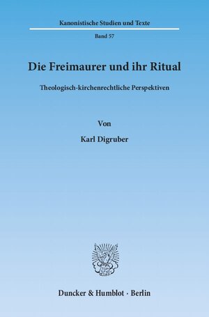 Buchcover Die Freimaurer und ihr Ritual. | Karl Digruber | EAN 9783428136735 | ISBN 3-428-13673-X | ISBN 978-3-428-13673-5