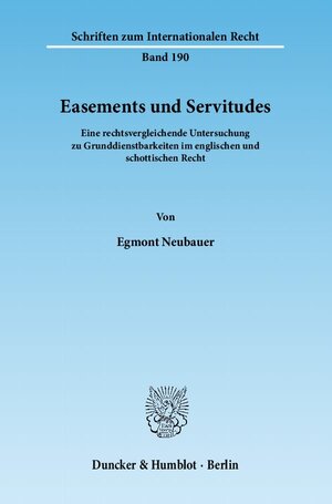 Buchcover Easements und Servitudes. | Egmont Neubauer | EAN 9783428137800 | ISBN 3-428-13780-9 | ISBN 978-3-428-13780-0