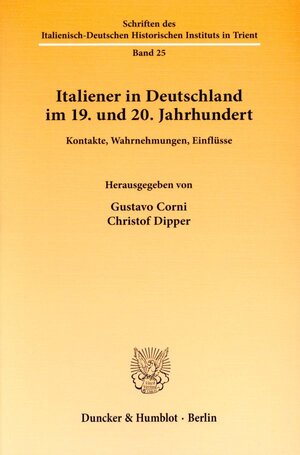 Buchcover Italiener in Deutschland im 19. und 20. Jahrhundert.  | EAN 9783428138920 | ISBN 3-428-13892-9 | ISBN 978-3-428-13892-0