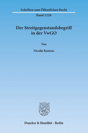 Buchcover Der Streitgegenstandsbegriff in der VwGO. | Nicolai Kaniess | EAN 9783428139705 | ISBN 3-428-13970-4 | ISBN 978-3-428-13970-5